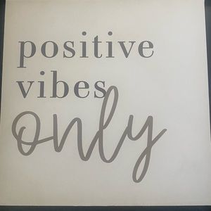 Positive vibes only Sign